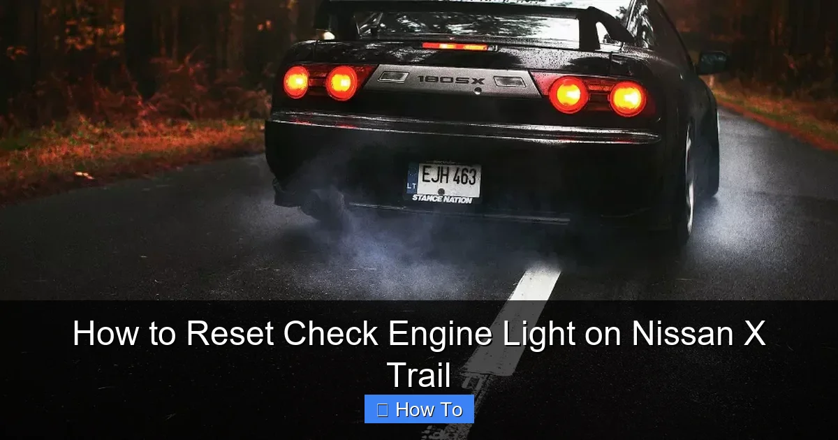 How to Reset Check Engine Light on Nissan X Trail