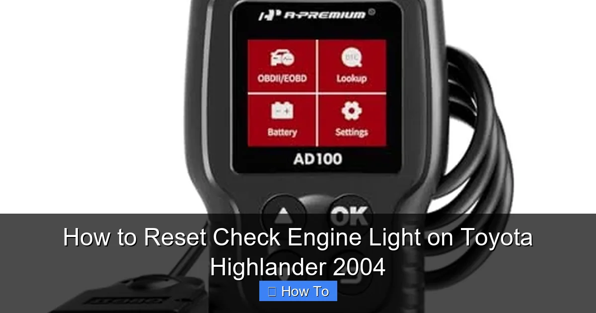 How to Reset Check Engine Light on Toyota Highlander 2004