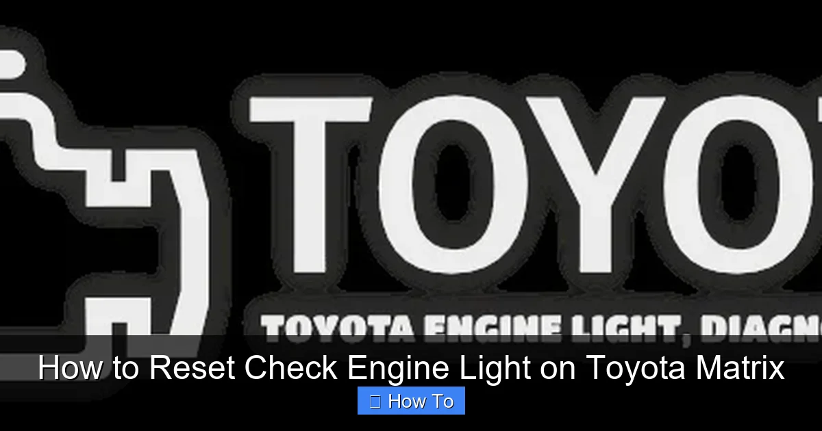 How to Reset Check Engine Light on Toyota Matrix