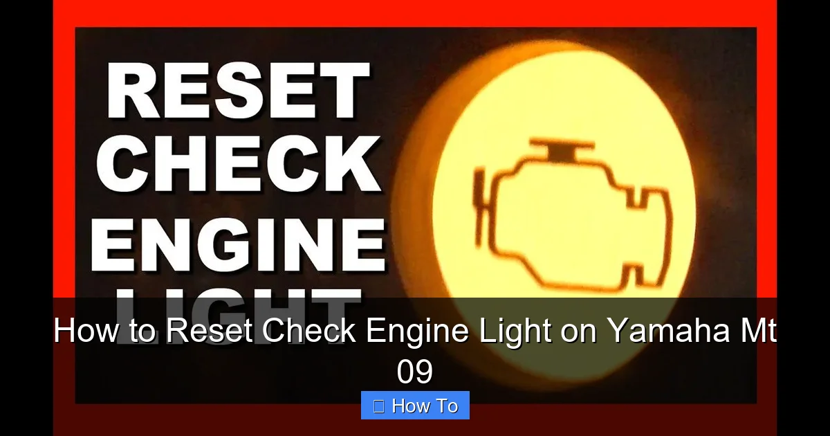 How to Reset Check Engine Light on Yamaha Mt 09
