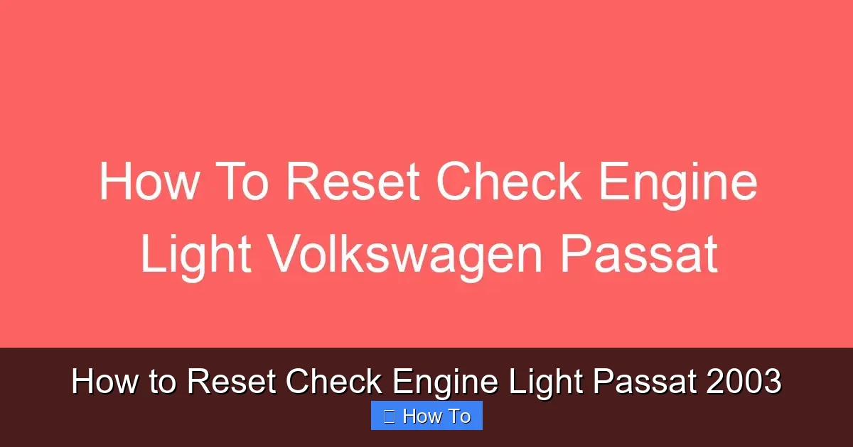 How to Reset Check Engine Light Passat 2003