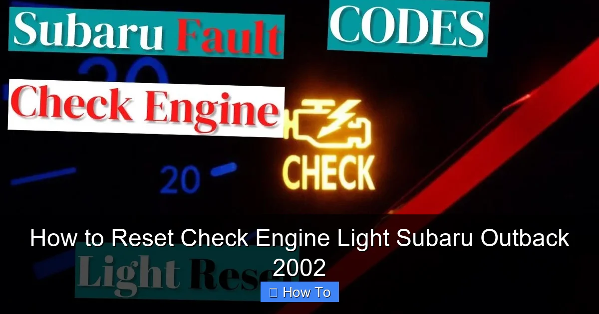 How to Reset Check Engine Light Subaru Outback 2002