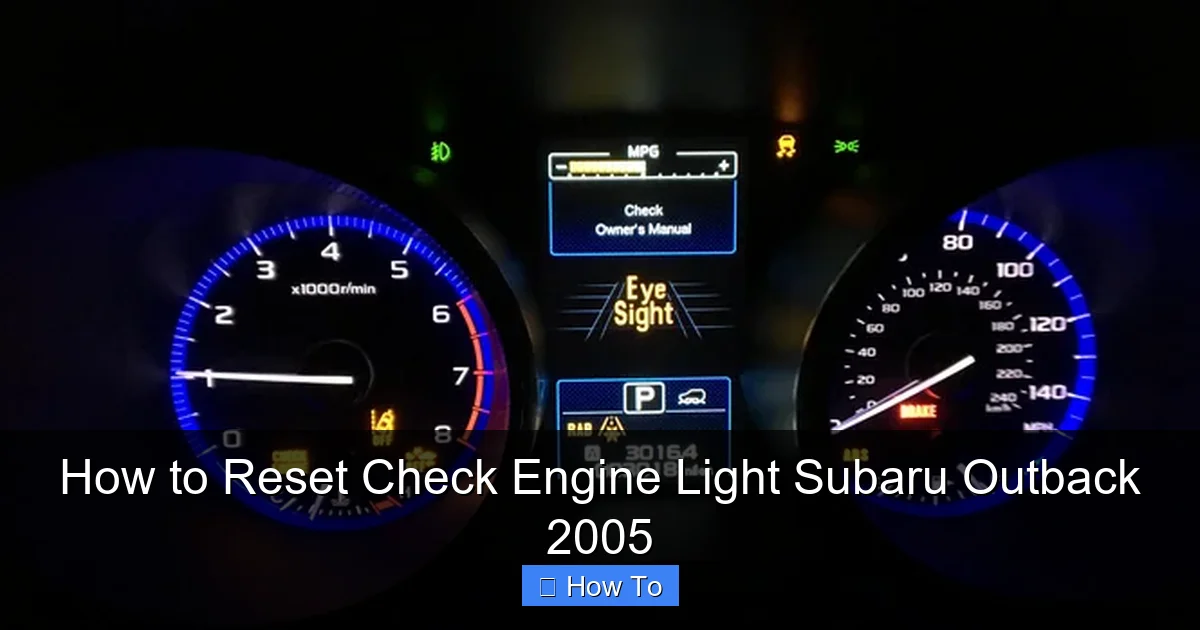 How to Reset Check Engine Light Subaru Outback 2005