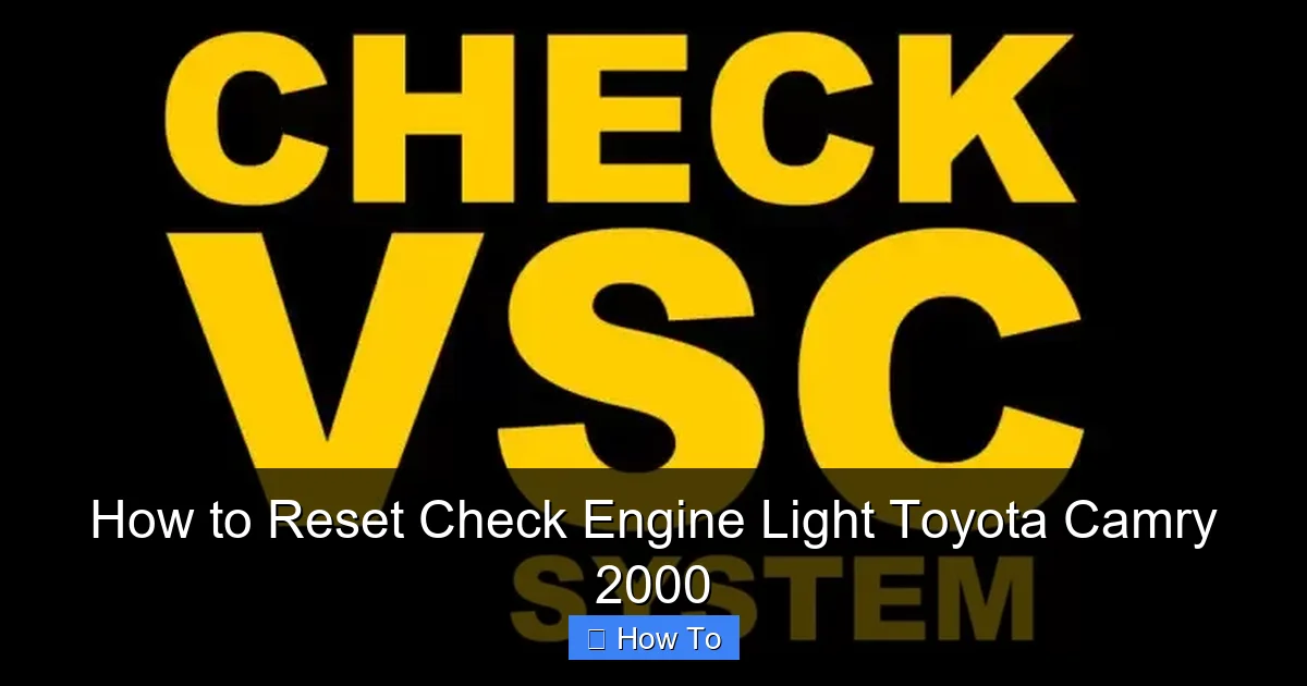 How to Reset Check Engine Light Toyota Camry 2000
