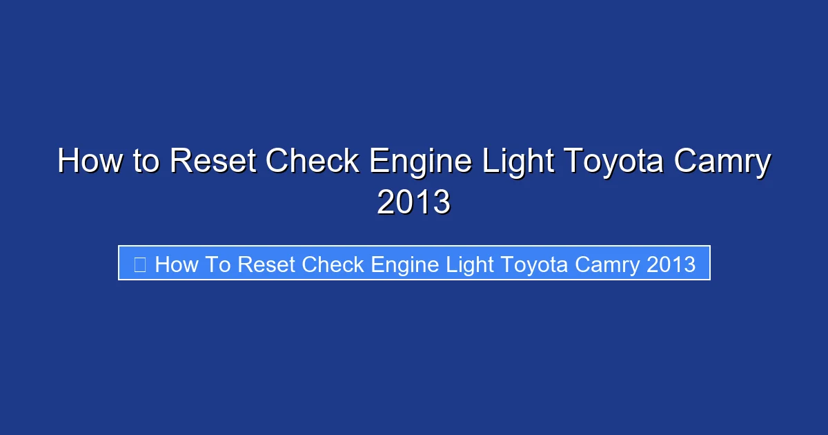 How to Reset Check Engine Light Toyota Camry 2013