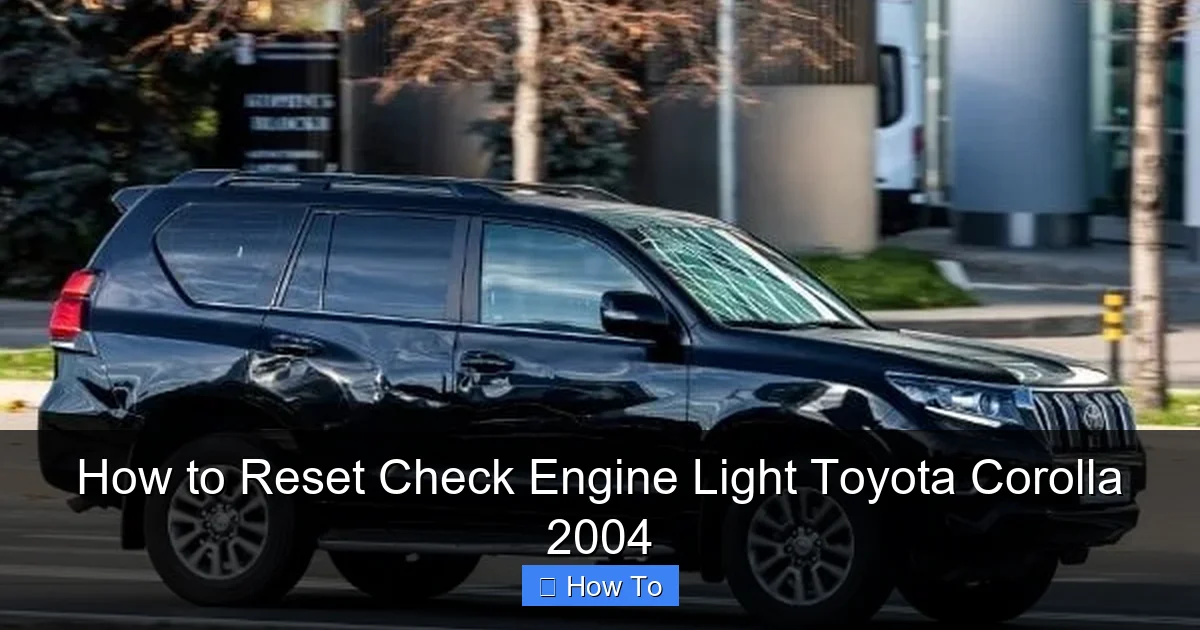 How to Reset Check Engine Light Toyota Corolla 2004