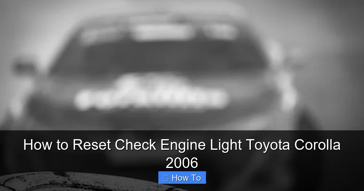 How to Reset Check Engine Light Toyota Corolla 2006