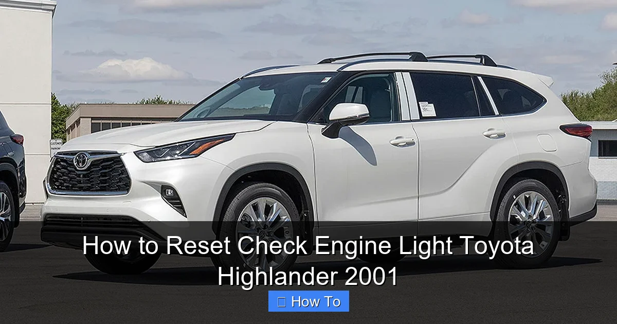 How to Reset Check Engine Light Toyota Highlander 2001