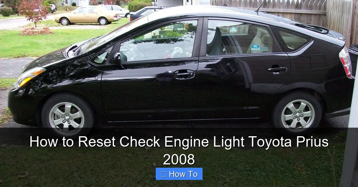 How to Reset Check Engine Light Toyota Prius 2008