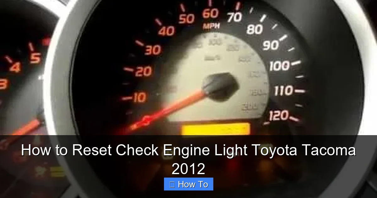 How to Reset Check Engine Light Toyota Tacoma 2012