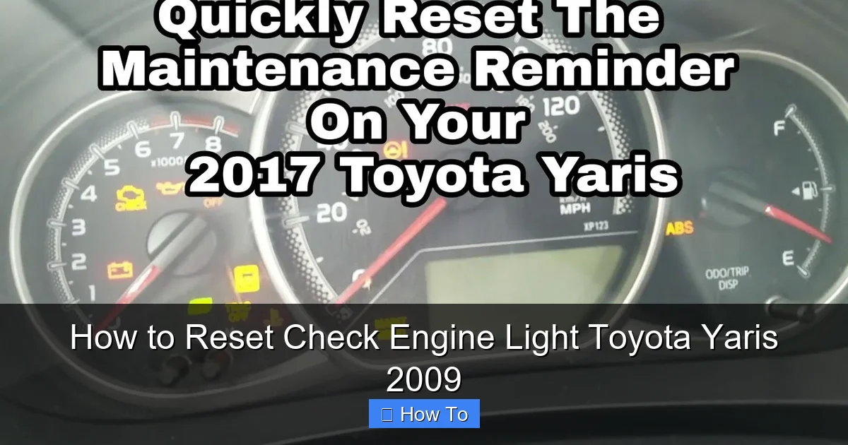 How to Reset Check Engine Light Toyota Yaris 2009