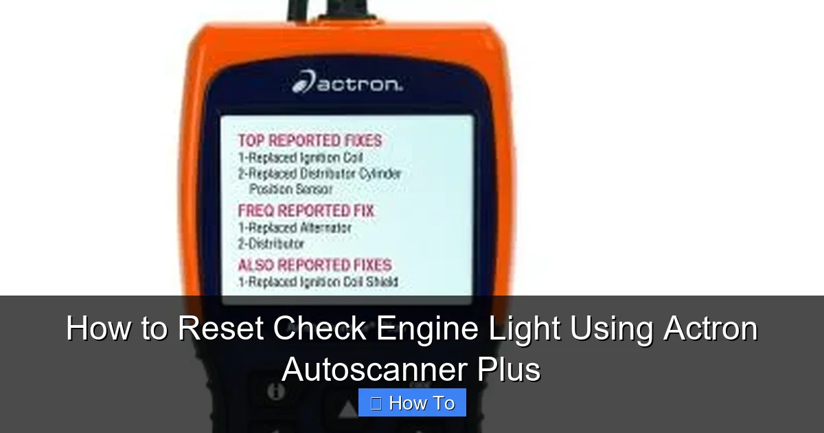How to Reset Check Engine Light Using Actron Autoscanner Plus