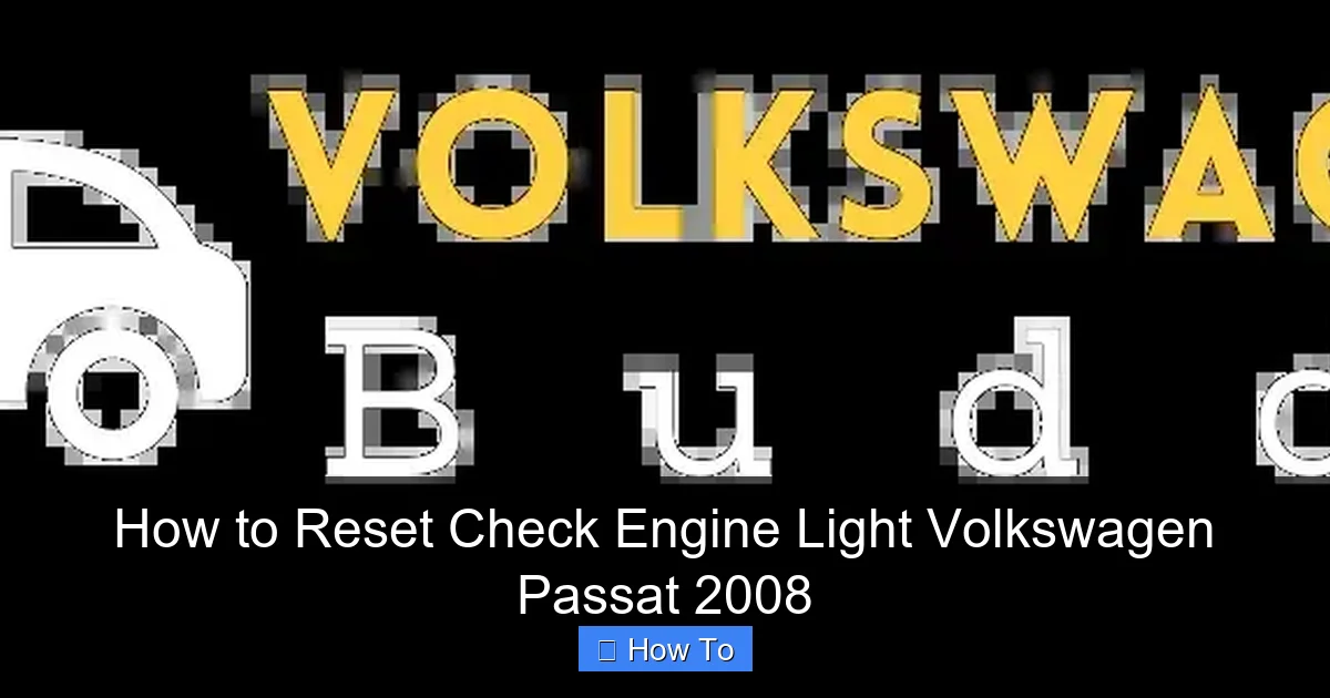 How to Reset Check Engine Light Volkswagen Passat 2008