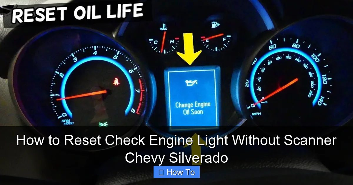 How to Reset Check Engine Light Without Scanner Chevy Silverado