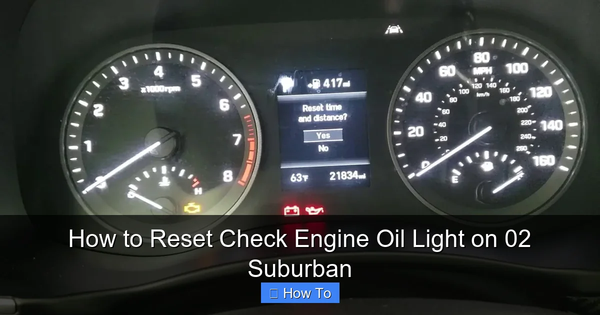 How to Reset Check Engine Oil Light on 02 Suburban