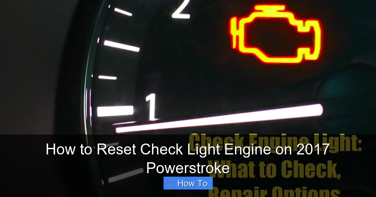 How to Reset Check Light Engine on 2017 Powerstroke