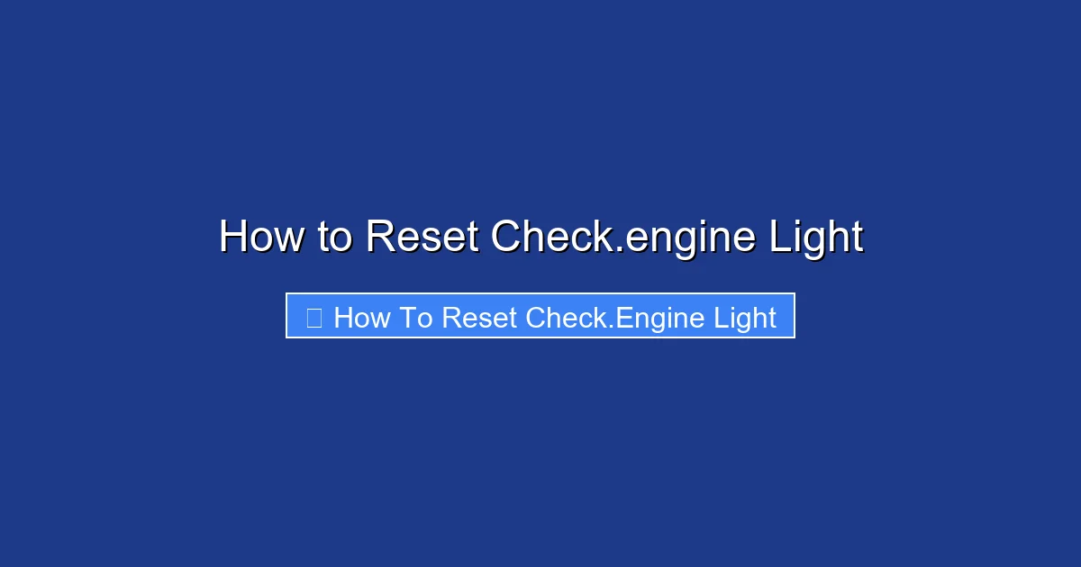 How to Reset Check.engine Light