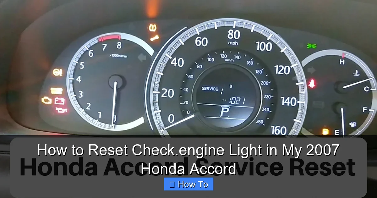 How to Reset Check.engine Light in My 2007 Honda Accord