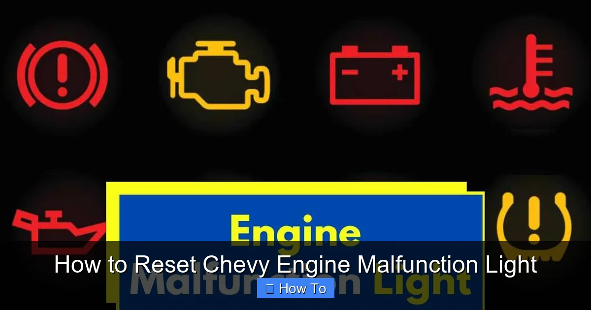 How to Reset Chevy Engine Malfunction Light