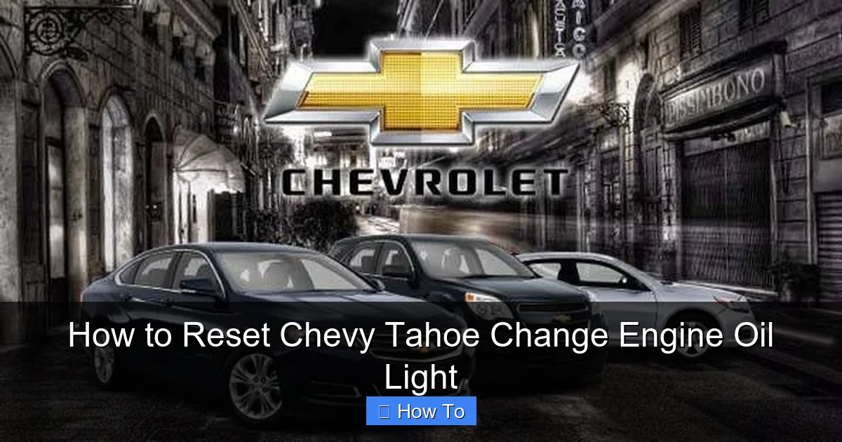 How to Reset Chevy Tahoe Change Engine Oil Light