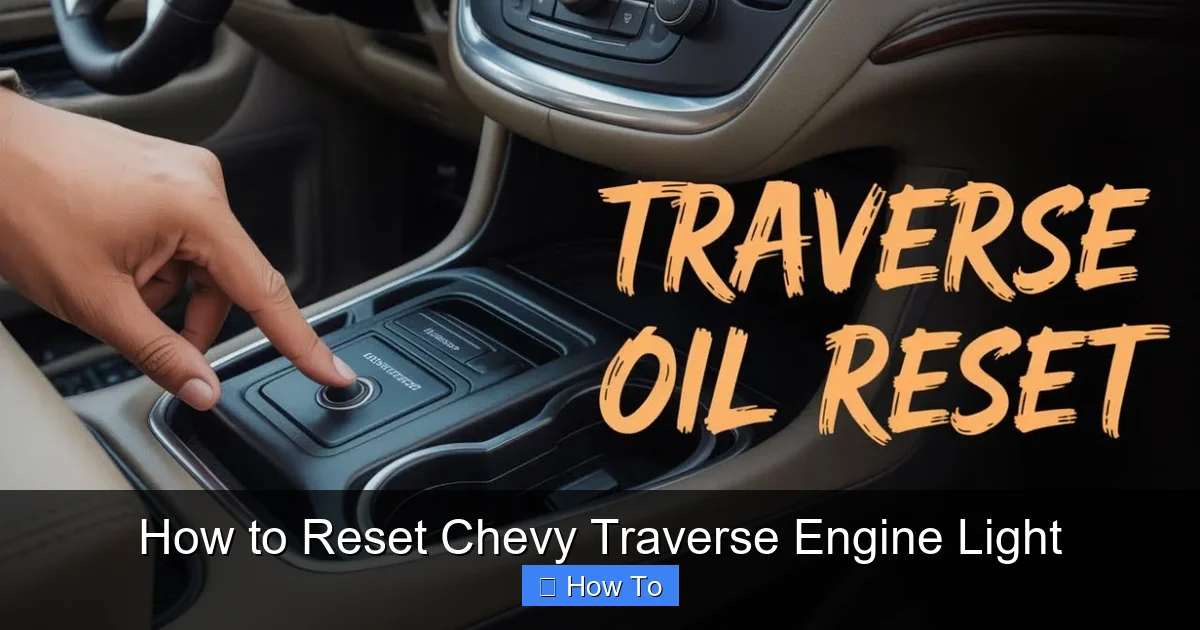 How to Reset Chevy Traverse Engine Light