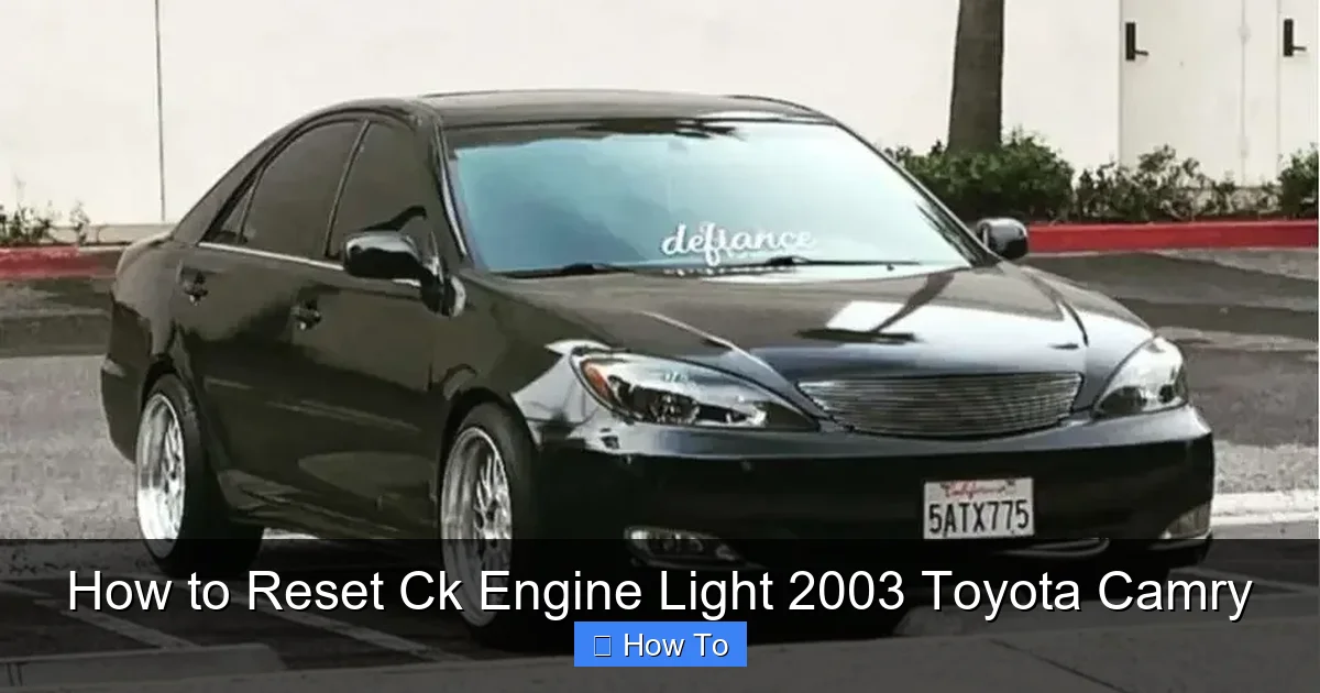 How to Reset Ck Engine Light 2003 Toyota Camry