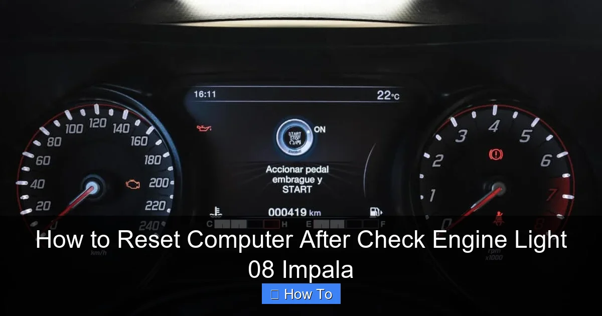 How to Reset Computer After Check Engine Light 08 Impala
