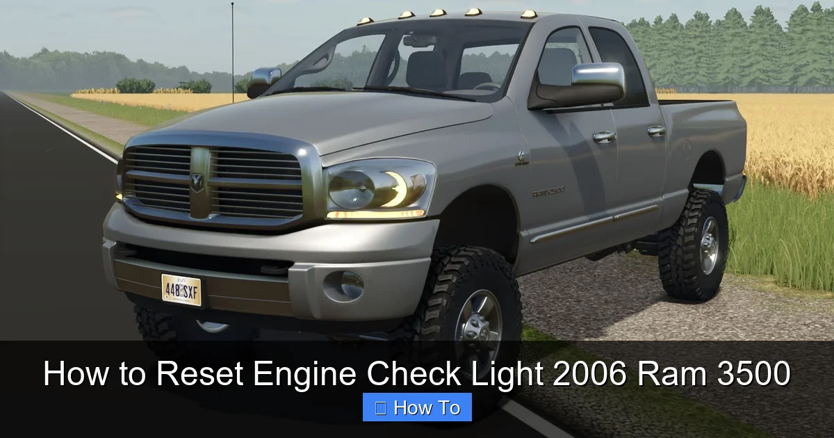How to Reset Engine Check Light 2006 Ram 3500