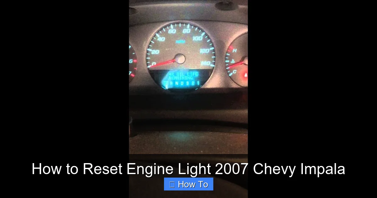 How to Reset Engine Light 2007 Chevy Impala