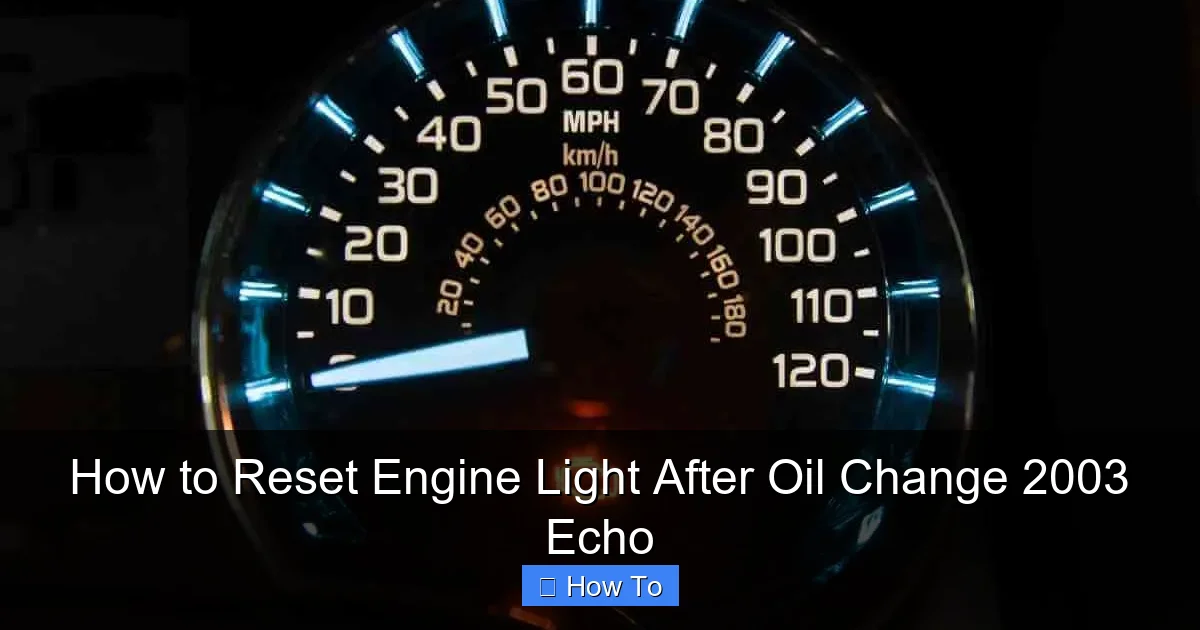 How to Reset Engine Light After Oil Change 2003 Echo