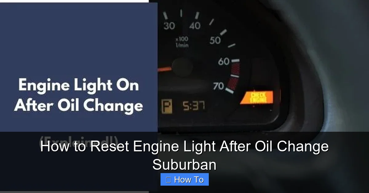 How to Reset Engine Light After Oil Change Suburban