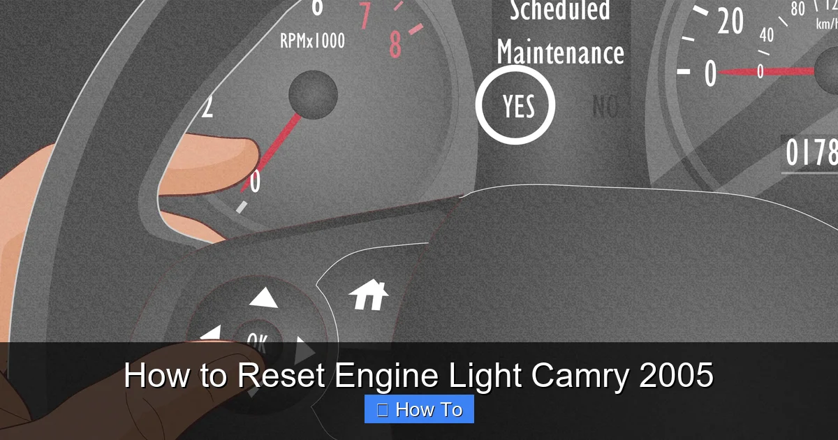 How to Reset Engine Light Camry 2005