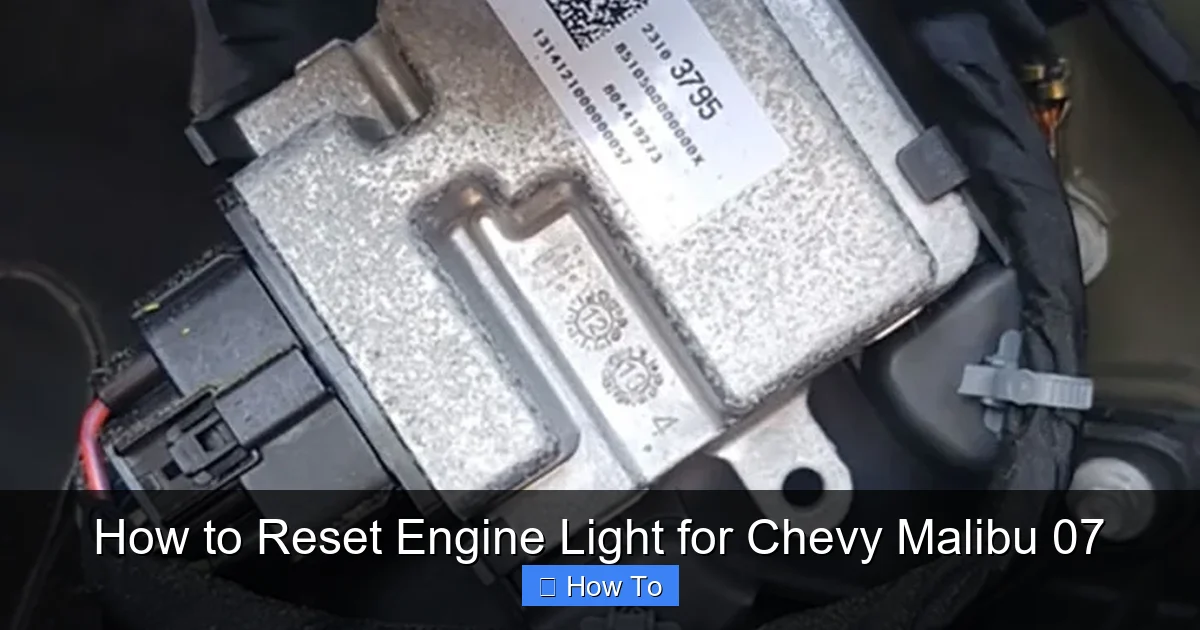 How to Reset Engine Light for Chevy Malibu 07