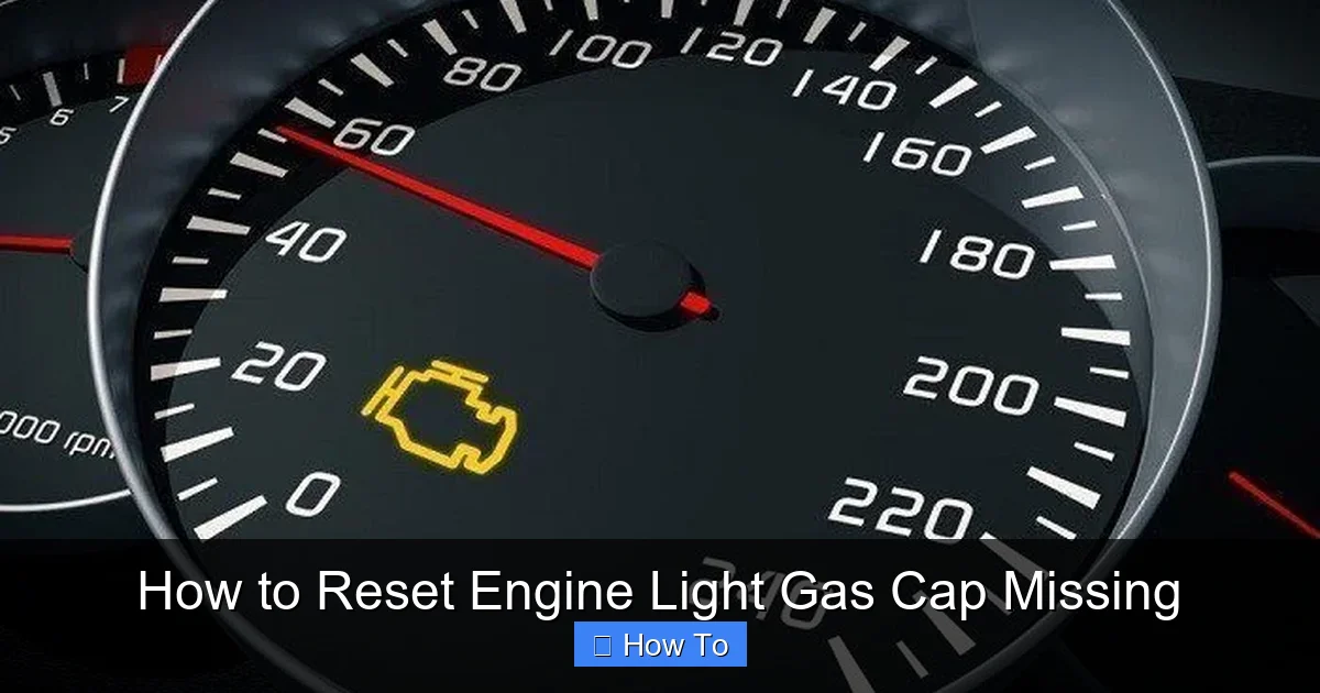 How to Reset Engine Light Gas Cap Missing