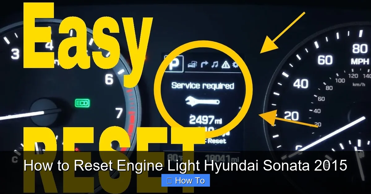 How to Reset Engine Light Hyundai Sonata 2015