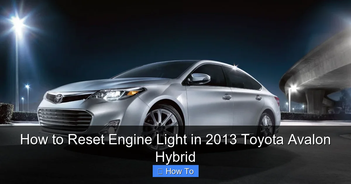 How to Reset Engine Light in 2013 Toyota Avalon Hybrid