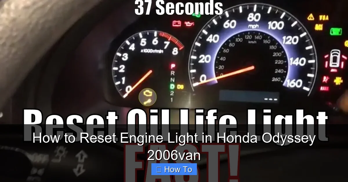 How to Reset Engine Light in Honda Odyssey 2006van