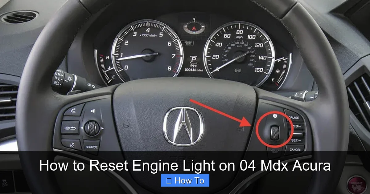 How to Reset Engine Light on 04 Mdx Acura