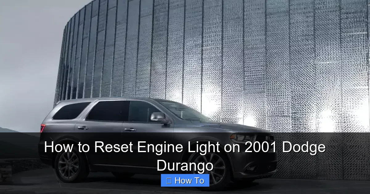 How to Reset Engine Light on 2001 Dodge Durango