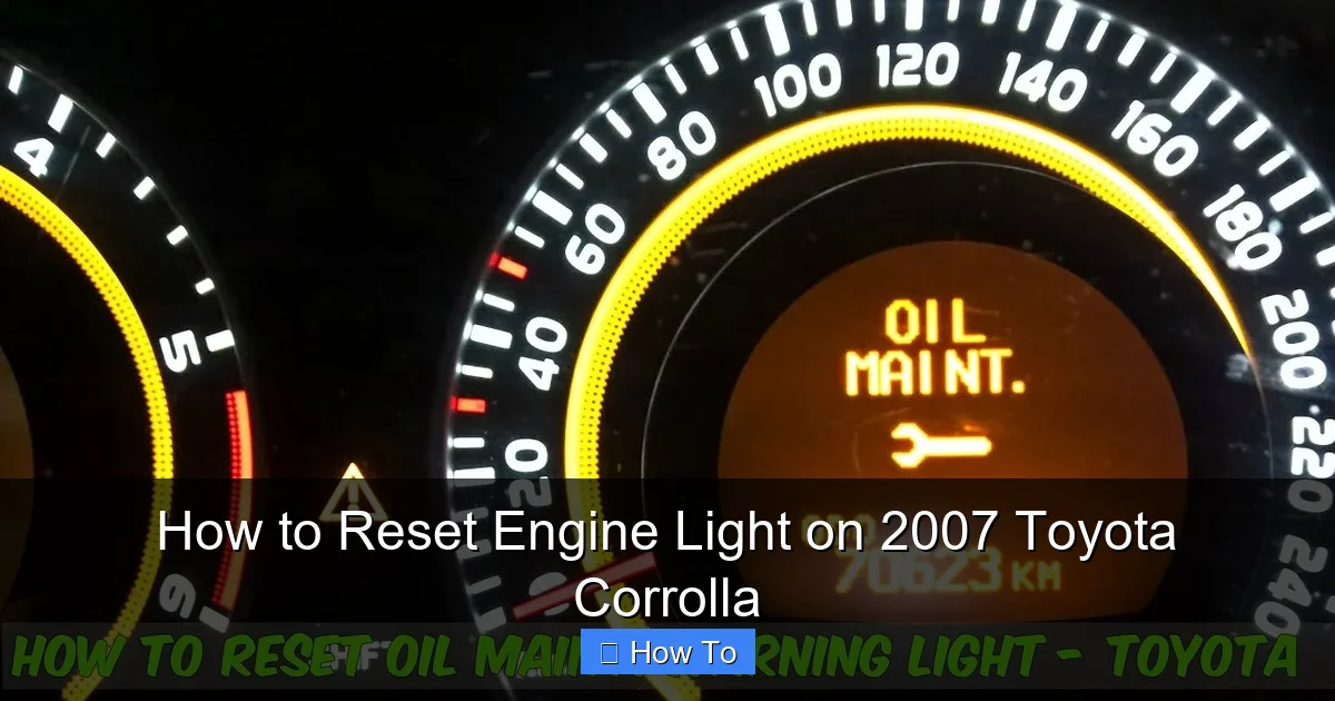 How to Reset Engine Light on 2007 Toyota Corrolla