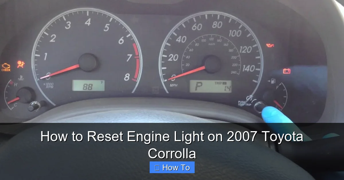 How to Reset Engine Light on 2007 Toyota Corrolla