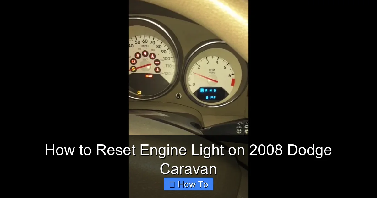How to Reset Engine Light on 2008 Dodge Caravan
