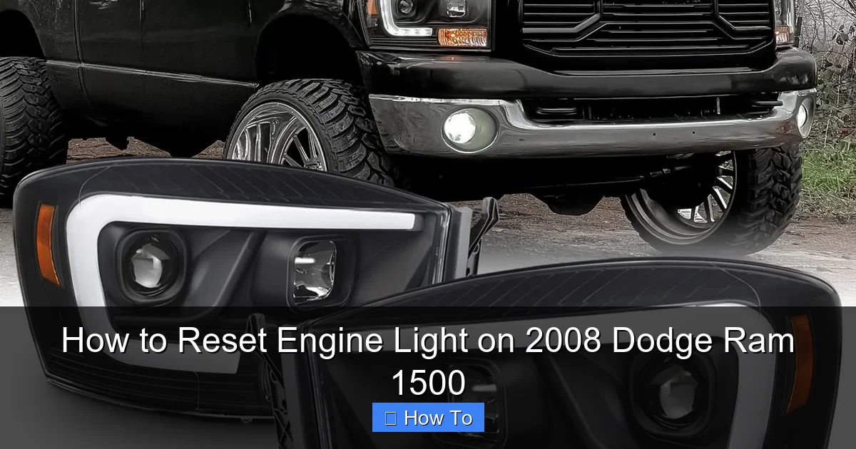 How to Reset Engine Light on 2008 Dodge Ram 1500