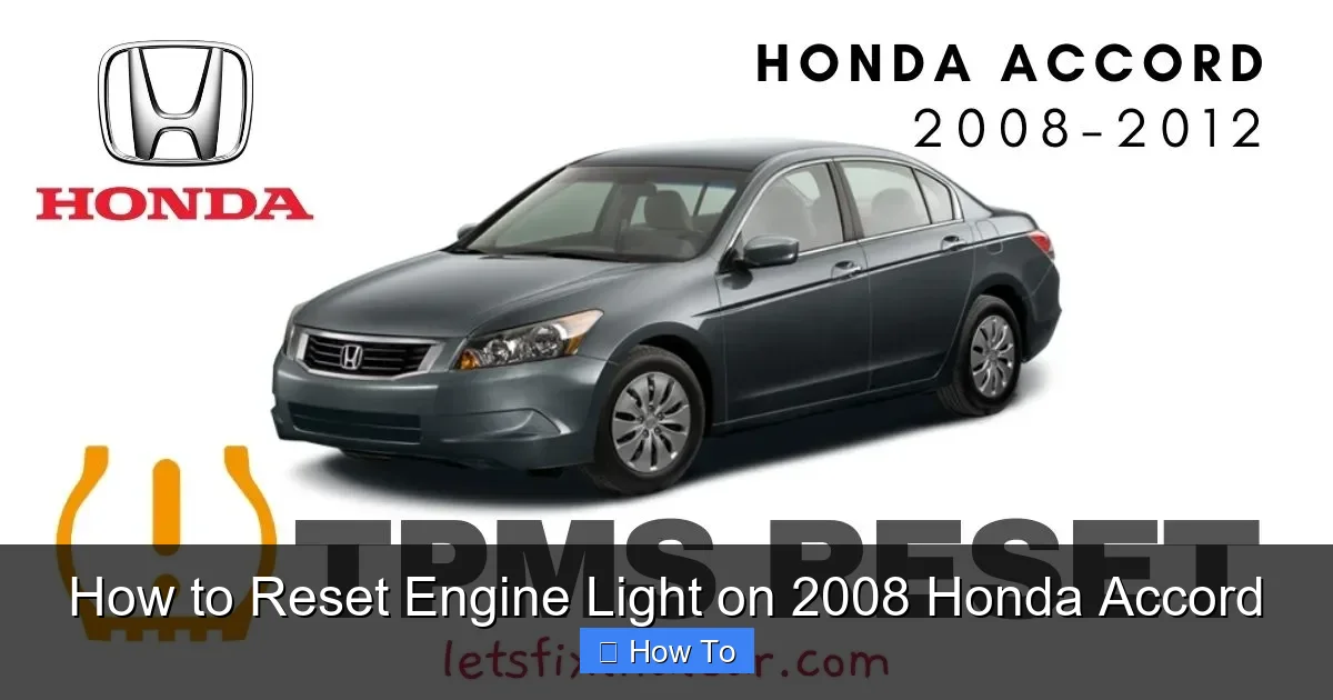 How to Reset Engine Light on 2008 Honda Accord