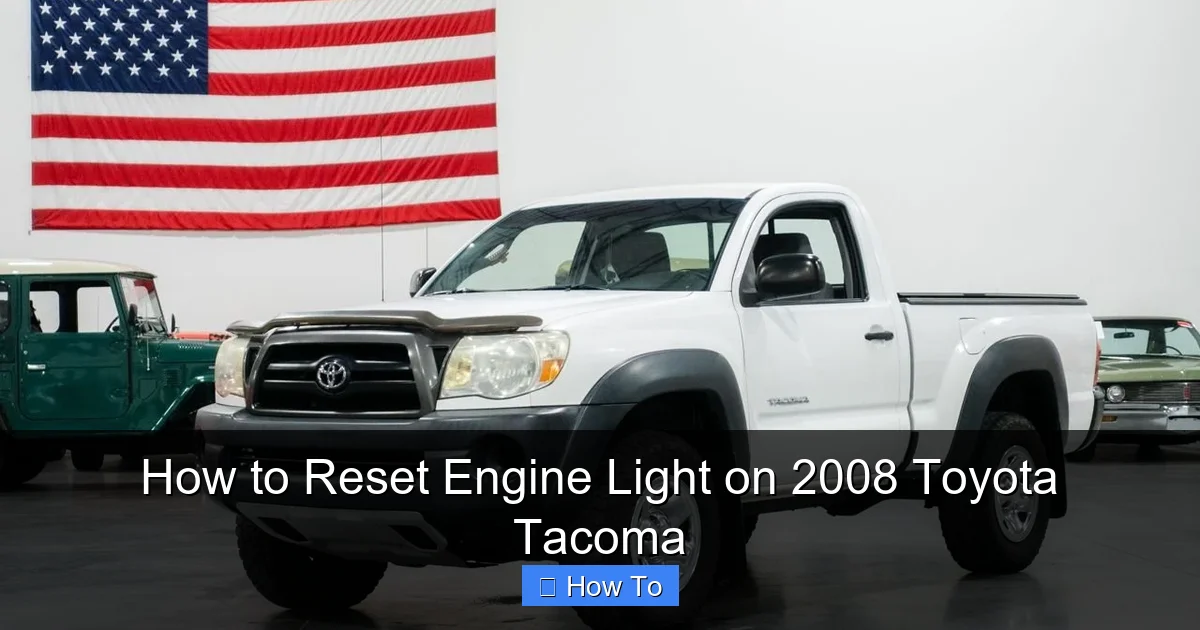 How to Reset Engine Light on 2008 Toyota Tacoma