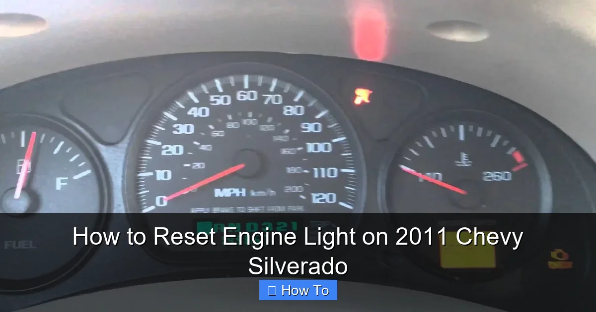 How to Reset Engine Light on 2011 Chevy Silverado
