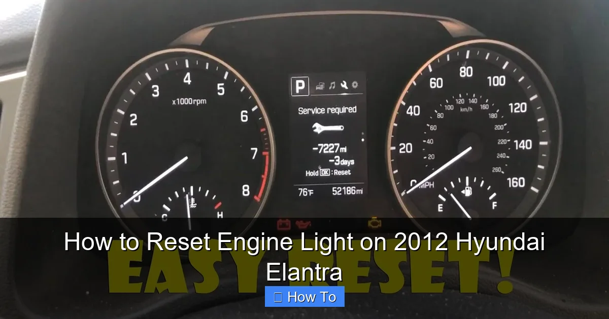 How to Reset Engine Light on 2012 Hyundai Elantra