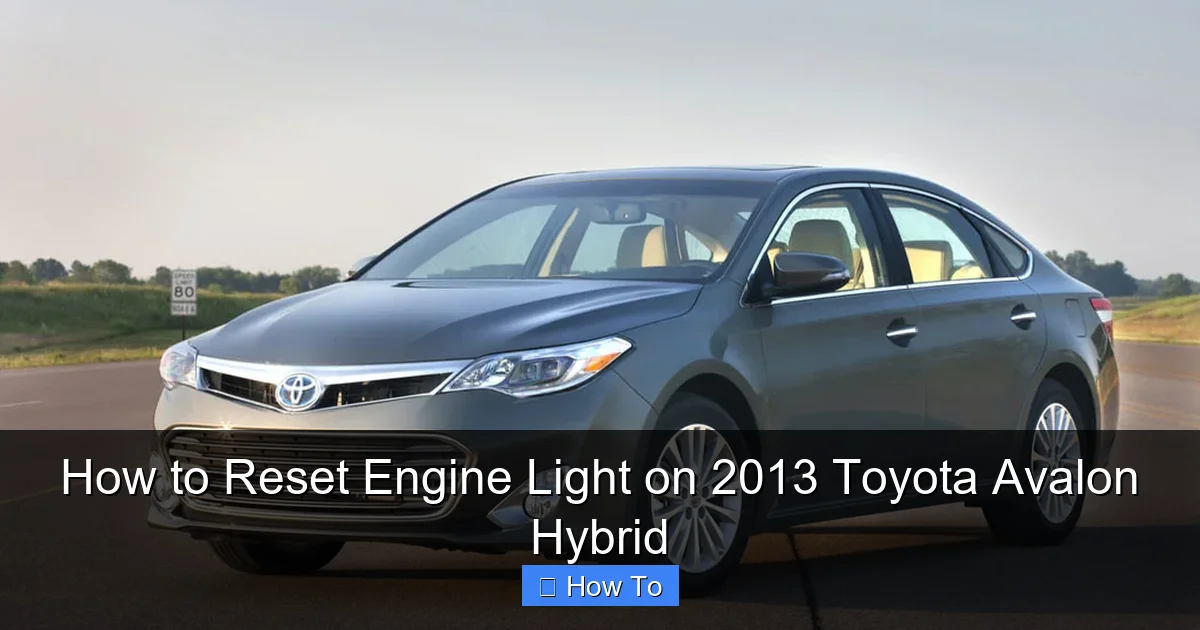How to Reset Engine Light on 2013 Toyota Avalon Hybrid
