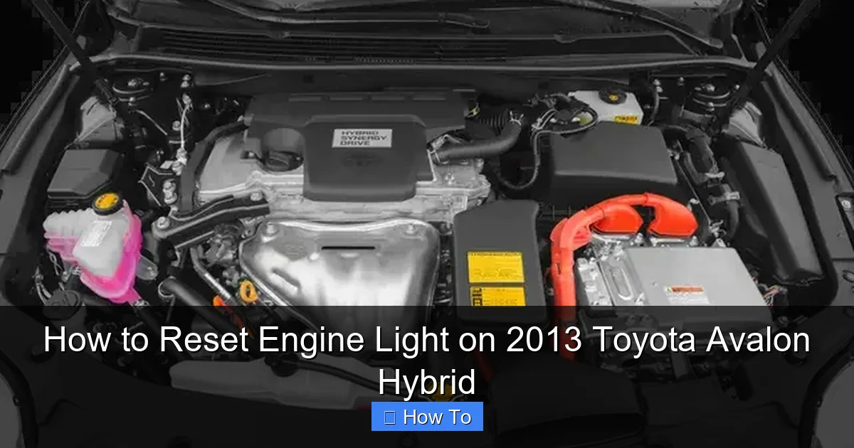 How to Reset Engine Light on 2013 Toyota Avalon Hybrid