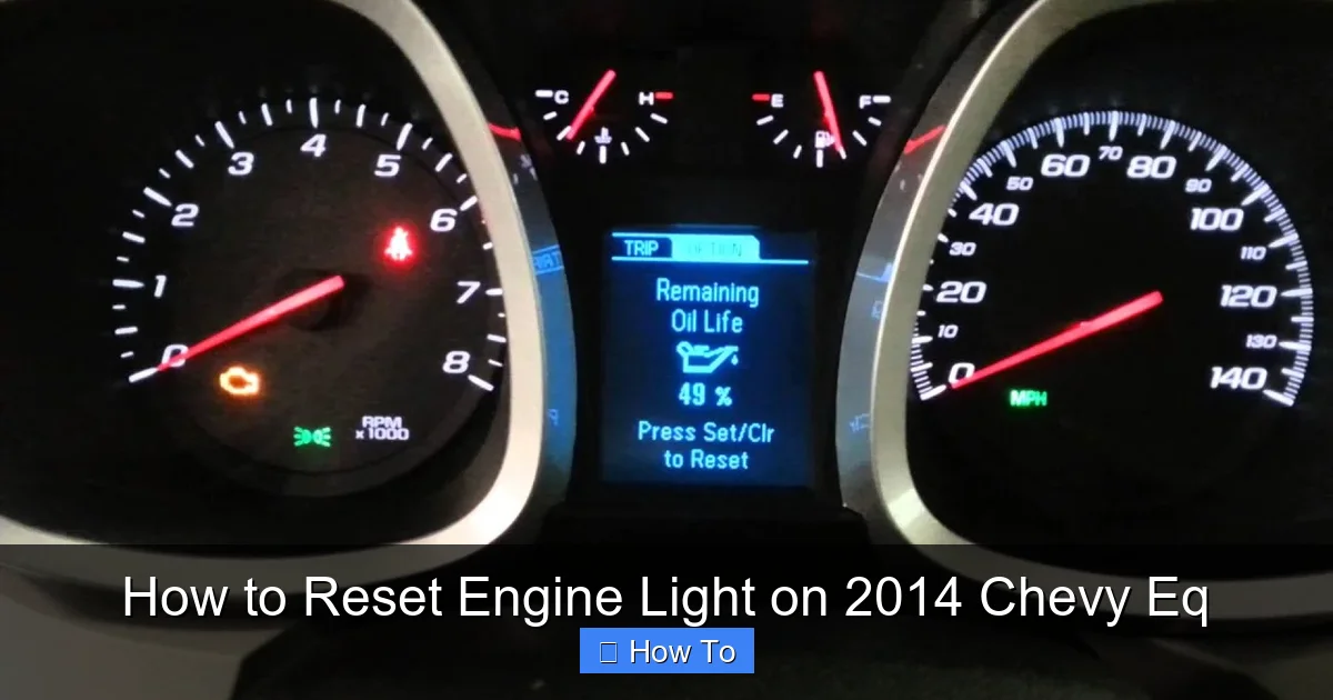 How to Reset Engine Light on 2014 Chevy Eq